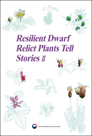 Resilient Dwarf Relict Plants Tell StoriesⅡ_표지